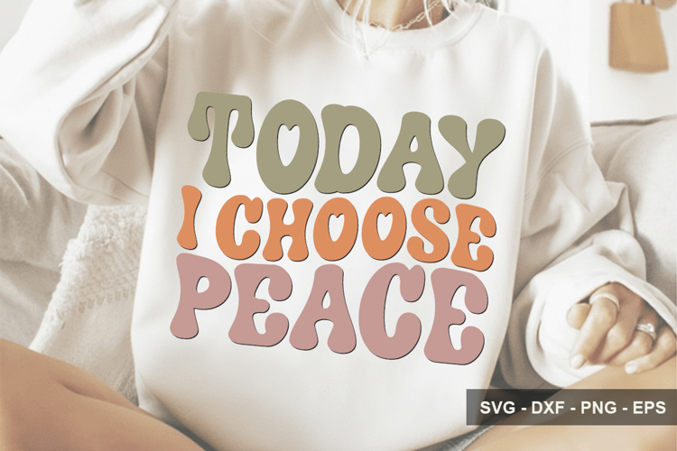 Today I Choose Peace - Inspirational Design example image 1