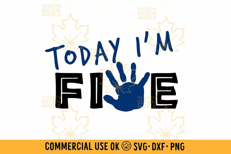 Today I'm Five SVG