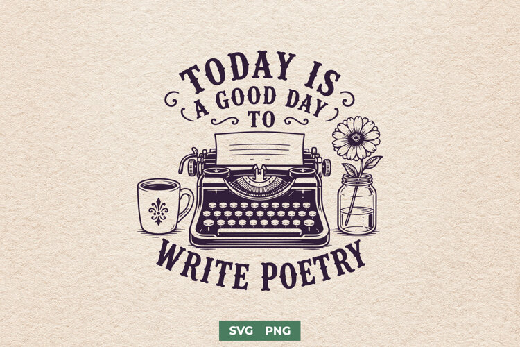 Today Is a Good Day to Write Poetry Vintage SVG PNG Design example image 1