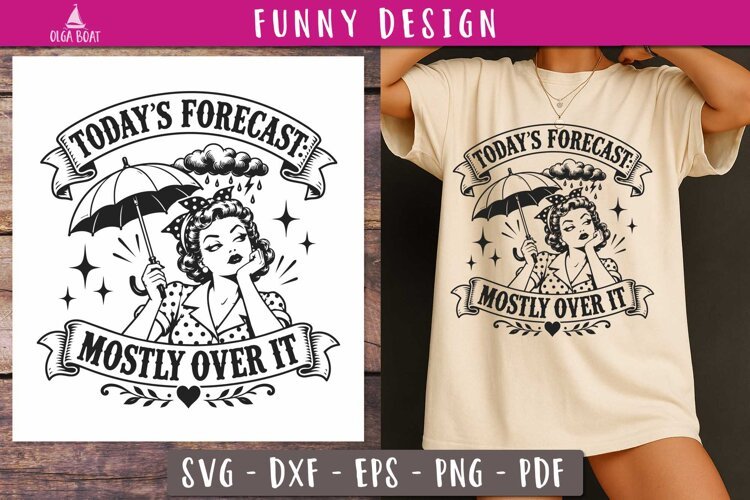 Todays Forecast Mostly Over It Retro Funny SVG PNG