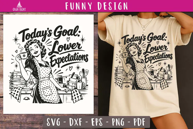 Today's Goal Lower Expectations Funny SVG PNG design