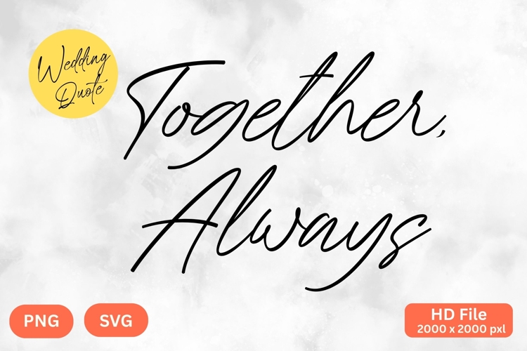 Together, Always - Wedding Quote SVGs Cut