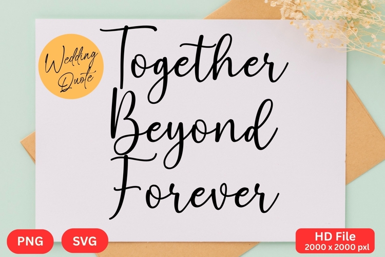 Together Beyond Forever - Wedding Quote SVGs Cut
