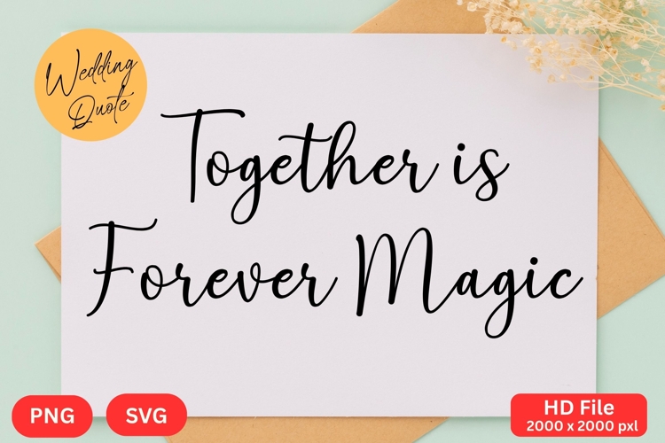 Together is Forever Magic - Wedding Quote SVGs Cut