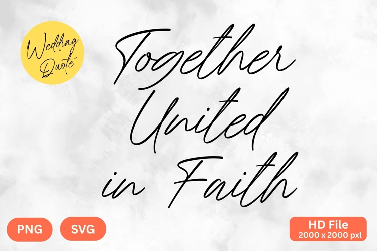 Together United in Faith - Wedding Quote SVGs Cut