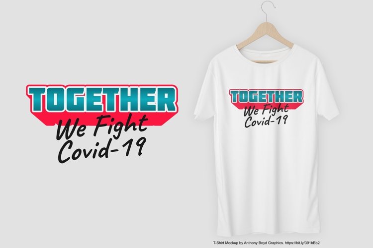 Together We Fight Covid-19 Corona Typography Quote Vector Design to Print on T-Shirt Hoodie Poster Sublimation Merchandise AI CDR SVG EPS PNG