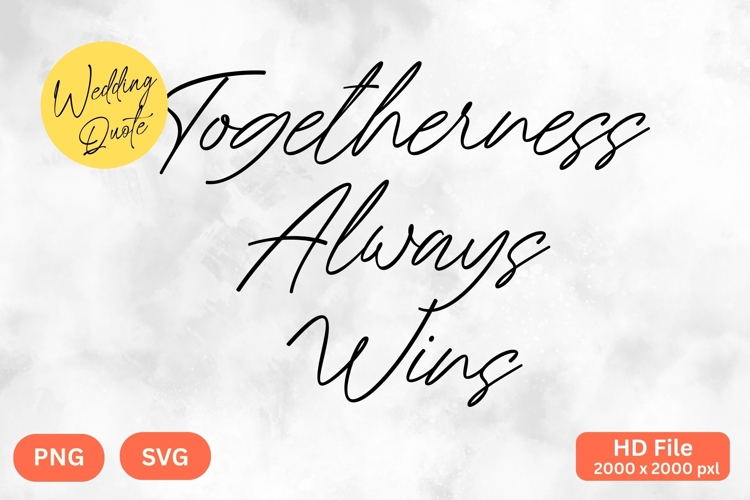 Togetherness Always Wins - Wedding Quote SVGs Cut
