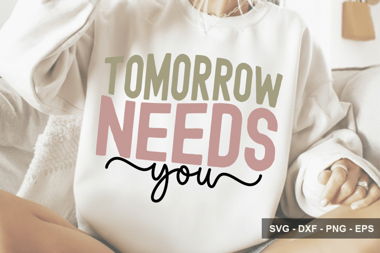 Tomorrow Needs You - Motivational Design example image 1