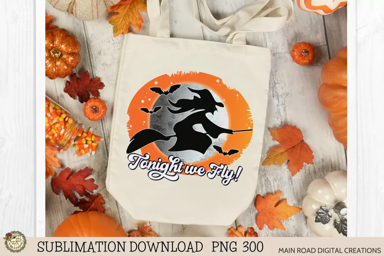 Flying Witch Halloween Sublimation File|Tonight we Fly