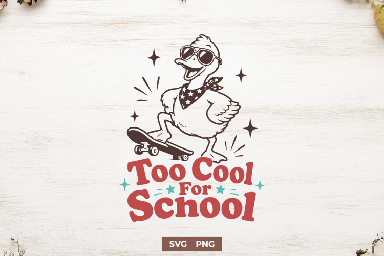 Too Cool for School SVG PNG, Cool Goose Skateboard Design