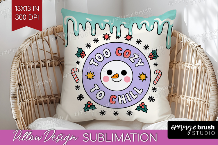 Too Cozy To Chill Xmas Pillow Sublimation Christmas Pillow