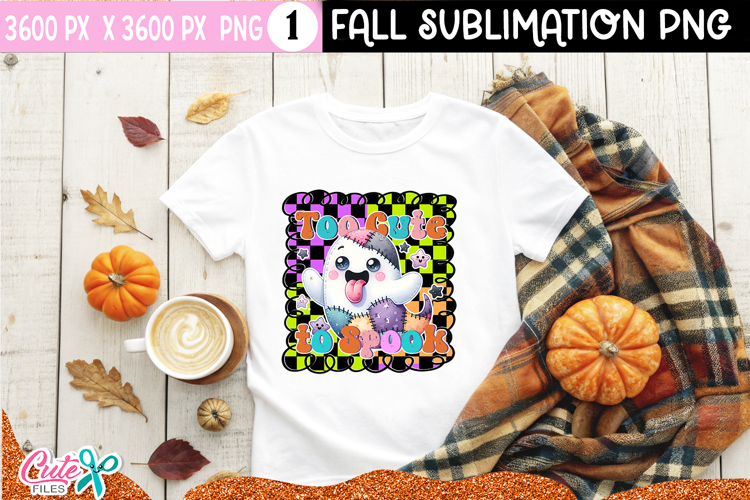 Too Cute to Spook |Ghost Patchwork Sublimation Desing