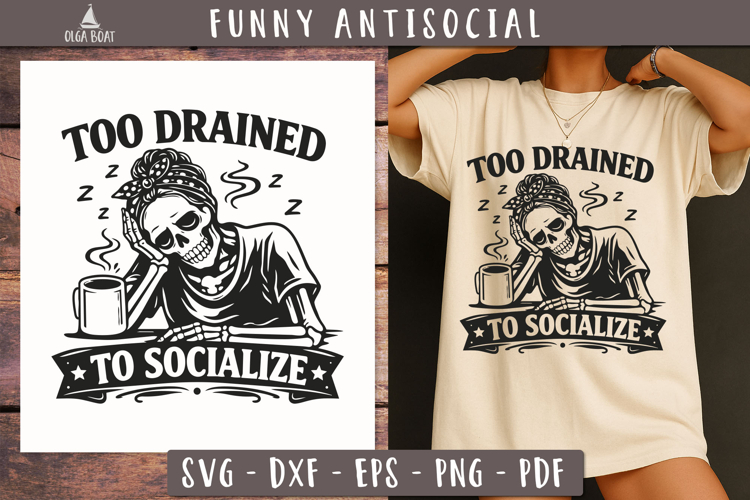 Too Drained Skull SVG PNG Funny Sarcasm