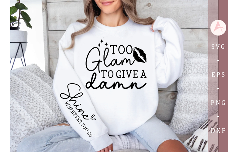 Too glam to give a damn Sleeve SVG Design
