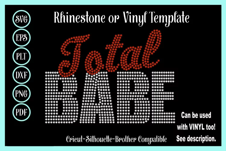 Total Babe Rhinestone or Vinyl SVG Shirt Template - Diva