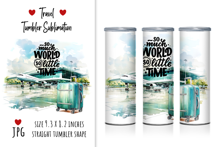 Travel Tumbler Sublimation "so much World so little time"