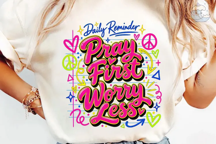 Pray First Worry Less PNG Shirt Design