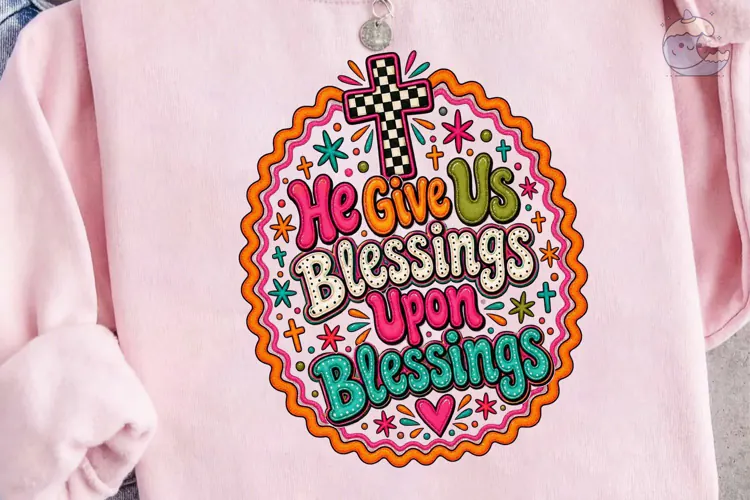Blessings Upon Blessings PNG Shirt