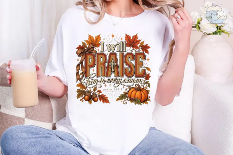 I Will Praise Him Fall Autumn PNG Shirt