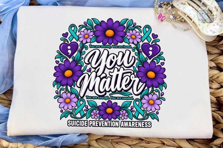 You Matter Suicide Awareness PNG Shirt example image 1