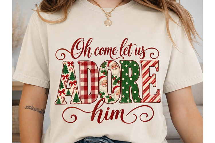 Oh Come Let Us Adore Him PNG Sublimation