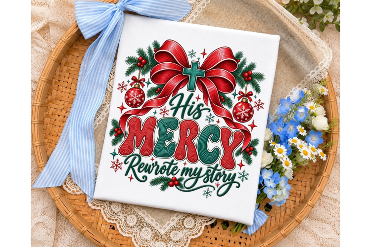 His Mercy Rewrote My Story PNG Shirt