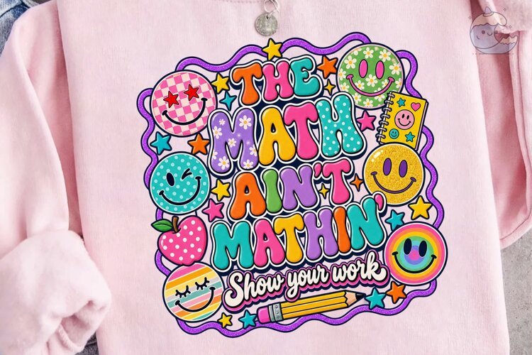 The Math Ain't Mathin PNG Sublimation De example image 1