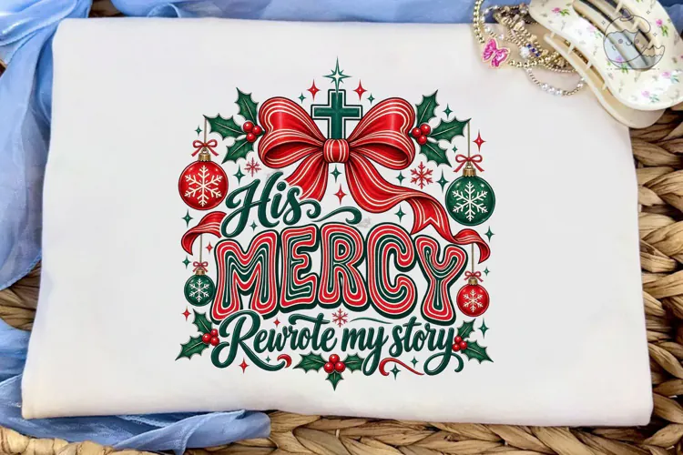 His Mercy Rewrite My Story PNG Shirt