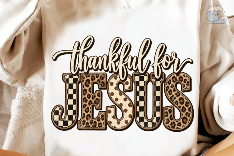 Thankful for Jesus PNG Sublimation Desig