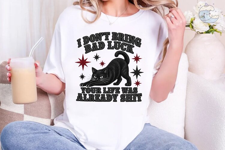 I Don't Bring Bad Luck Black Cat PNG example image 1