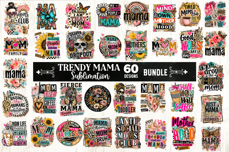 Trendy Mama sublimation bundle 60 designs