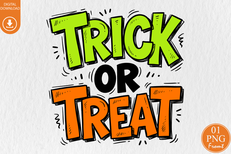 Trick or Treat Sublimation, Funny Halloween Doodle PNG