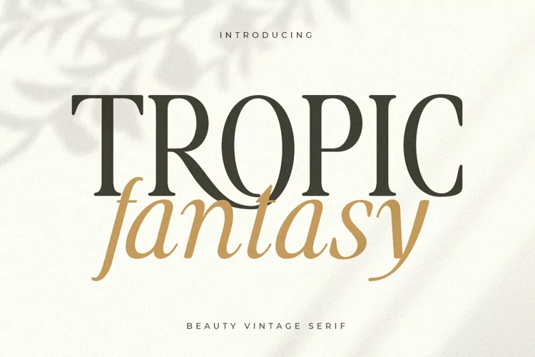 Tropic Fantasy - Beauty Vintage Serif
