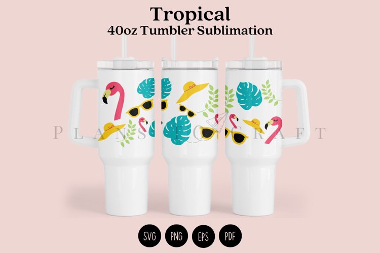 Tropical 40oz Tumbler Sublimation Wrap SVG
