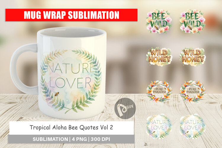 Tropical Aloha Bee Quotes Mug Wrap example image 1