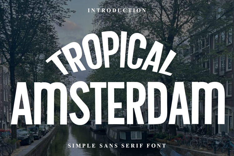 Tropical Amsterdam