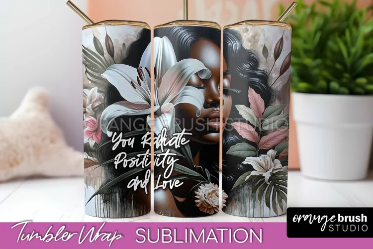 Affirmation Tumbler Wrap, Inspirational Tumbler Sublimation