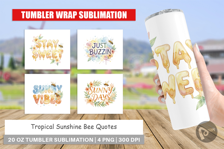Tropical Sunshine Bee Quotes Tumbler
