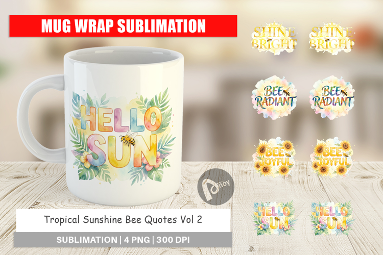Tropical Sunshine Bee Quotes Mug Wrap