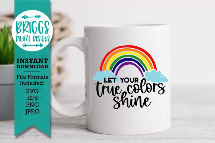 True Colors SVG| Rainbow Pride SVG, LGBTQ Pride Month SVG