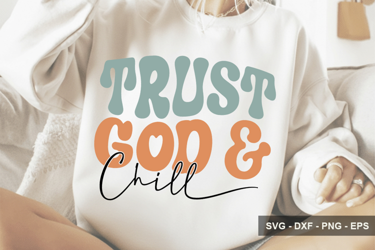 Trust God And Chill - Inspirational Design example image 1