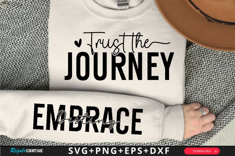 Trust The Journey Sleeve SVG, Positivity SVG Design