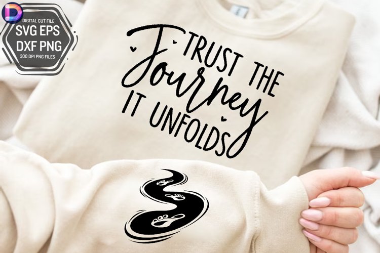 Trust the journey Sleeve SVG, Motivational Sleeve SVG