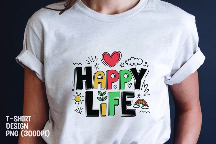 Happy life tshirt sublimation png