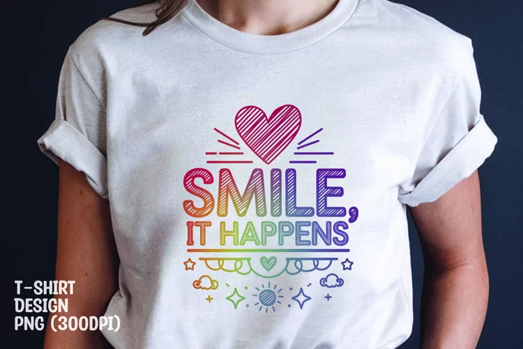 Smile it happens tshirt sublimation png