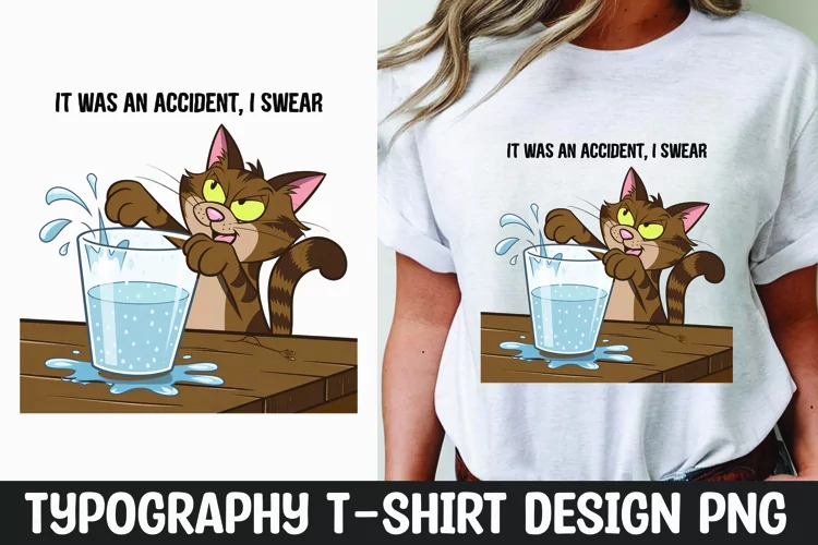 Sarcastic cat quote t-shirt sublimation design