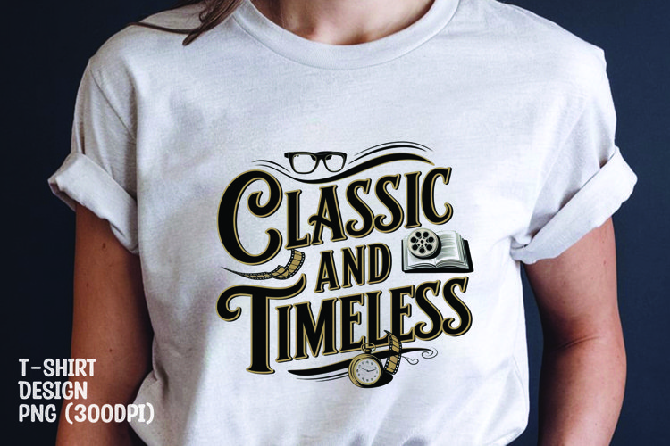 Classic and timeless t-shirt sublimation png example image 1