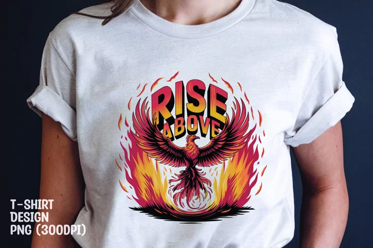 Rise above tshirt sublimation design