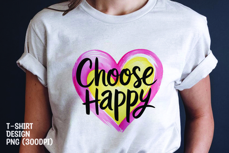 Choose happy t-shirt sublimation png example image 1