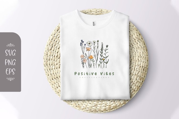 Positive vibes svg, floral t-shirt design